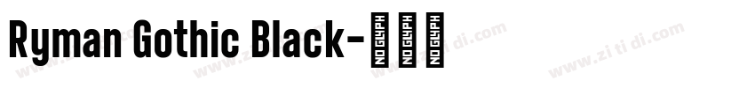 Ryman Gothic Black字体转换